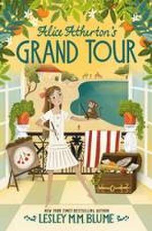 Alice Atherton's Grand Tour de Lesley M. M. Blume