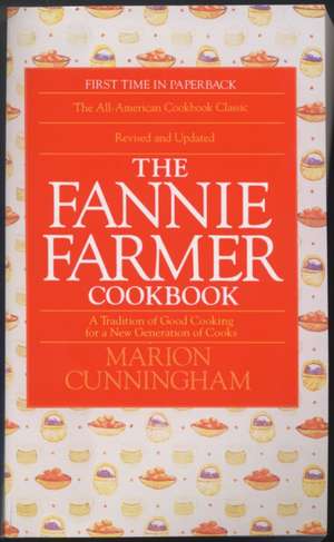 The Fannie Farmer Cookbook de Marion Cunningham