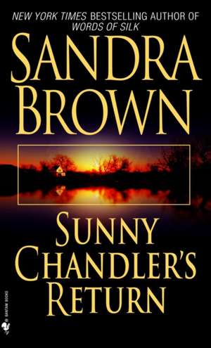 Sunny Chandler's Return de Sandra Brown