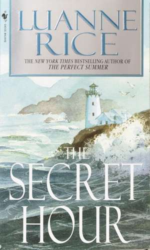 The Secret Hour de Luanne Rice