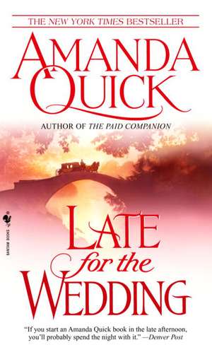 Late for the Wedding de Amanda Quick