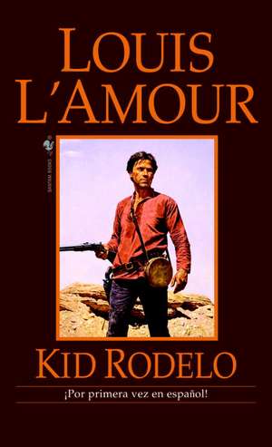 Kid Rodelo de Louis L'Amour