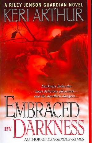 Embraced by Darkness de Keri Arthur