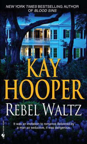 Rebel Waltz de Kay Hooper