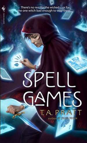 Spell Games de T. A. Pratt