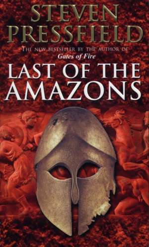 Last Of The Amazons de Steven Pressfield