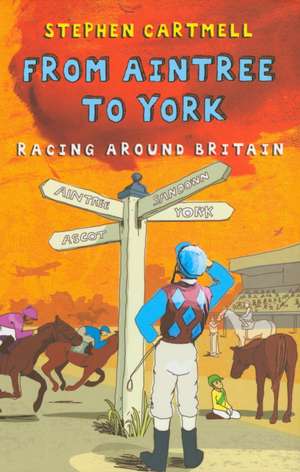 From Aintree to York de Stephen Cartmell