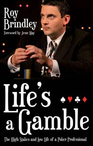 Life's a Gamble de Roy Brindley