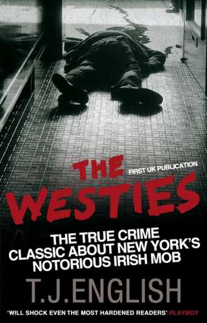 The Westies de T. J. English