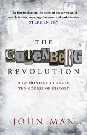 The Gutenberg Revolution de John Man