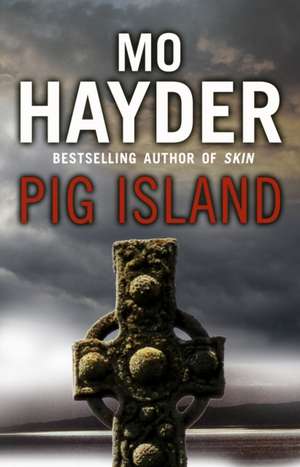 Pig Island de Mo Hayder