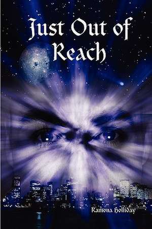 Just Out of Reach de Ramona Holliday