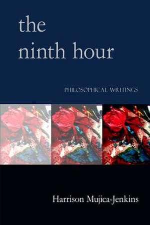 The Ninth Hour de Mujica-Jenkins Harrison