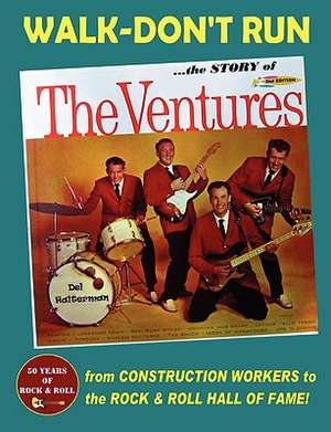 Walk-Don't Run - The Story of the Ventures de Del Halterman