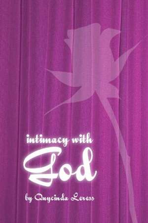 Intimacy with God de Leress Biblical Counseling Therapit & Li