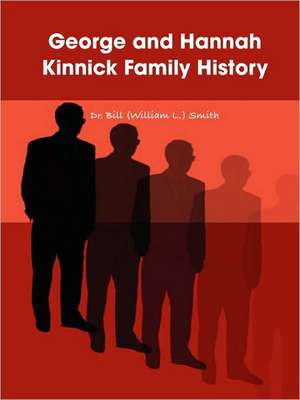 George and Hannah Kinnick Family History de William L. Smith