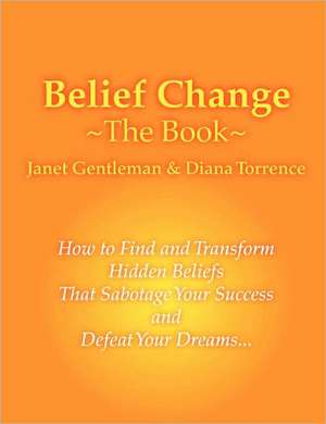 Belief Change - The Book de Janet Ingersoll