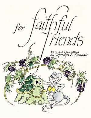 For Faithful Friends de Marilyn Randall