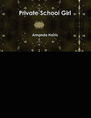 Private School Girl de Amanda Harris