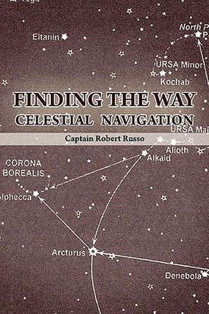 Finding the Way de Captain Robert Russo