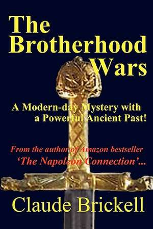 The Brotherhood Wars de Claude Brickell