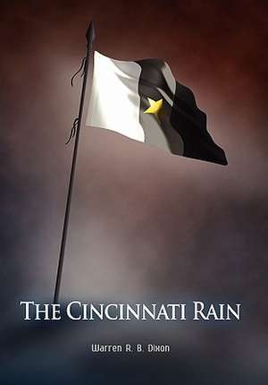 The Cincinnati Rain de Warren R. B. Dixon