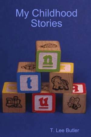 My Childhood Stories de Tom Butler