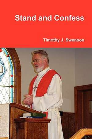 Stand and Confess de Timothy Swenson