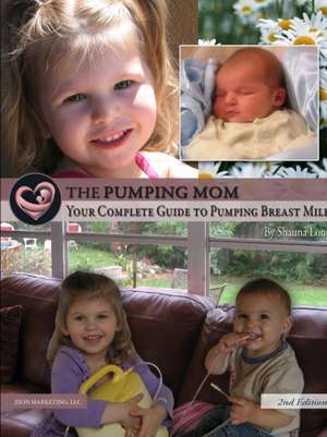 The Pumping Mom de Shauna Long