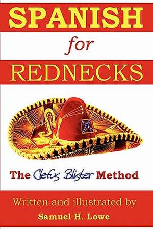 Spanish for Rednecks de Samuel H. Lowe