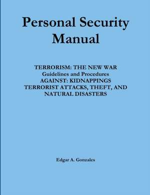 Personal Security Manual de Edgar A. Gonzales