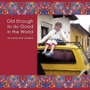 Old Enough to Do Good in the World de Jessica Sporn