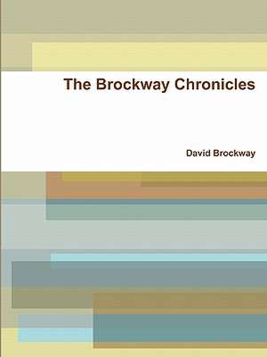 The Brockway Chronicles de David Brockway