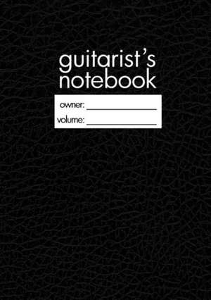 Guitarist's Notebook de Chad Seay