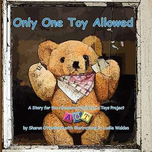 Only One Toy Allowed de Sharon Ottenbreit