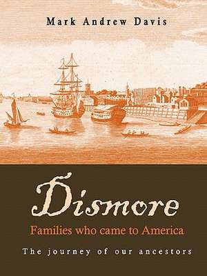 Dismore Families Who Came to America de Mark Davis