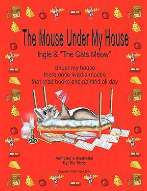 The Mouse Under My House - Ingle & "The Cats Meow" de Ely Tibbs