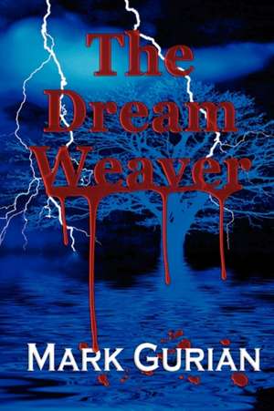 The Dream Weaver de Mark Gurian