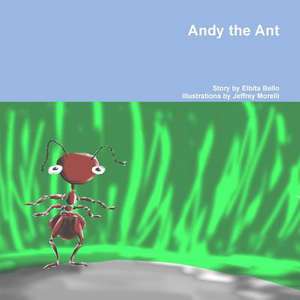 Andy the Ant de Elbita Bello