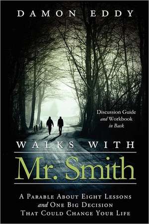 Walks with Mr. Smith de Damon Eddy