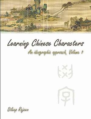 Chinese Characters: An Ideographic Approach de Dilip R