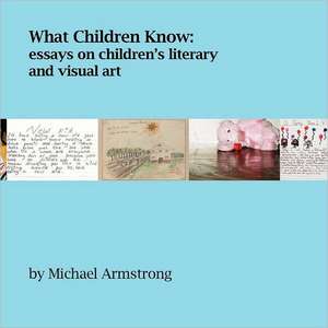 What Children Know de Michael Armstrong