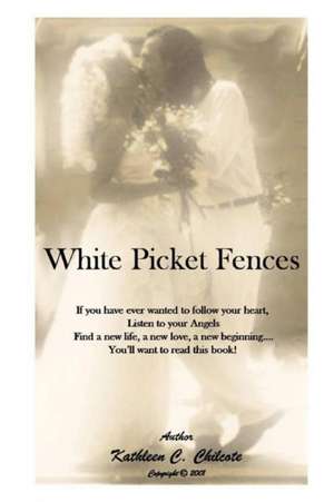 White Picket Fences de Kathleen Chilcote