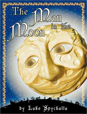 The Man in the Moon de Luke Spychalla