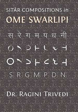 Sitar Compositions in Ome Swarlipi de Ragini Trivedi