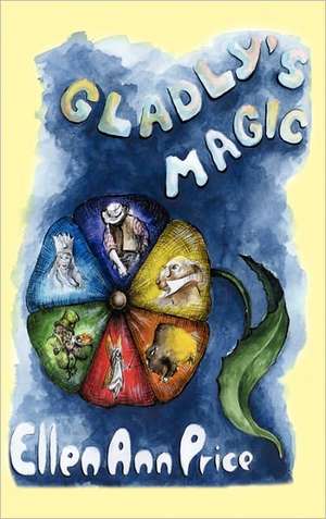 Gladly's Magic de ELLEN ANN PRICE