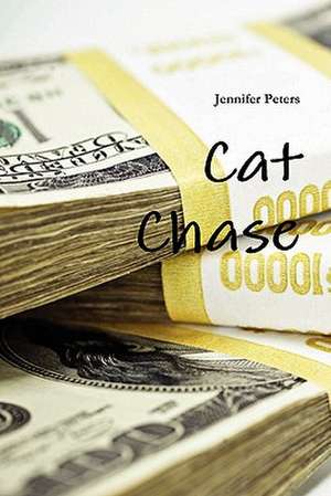 Cat Chase de Jennifer Peters