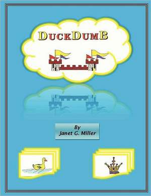 Duckdumb de Janet Miller