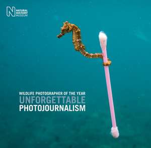 Wildlife Photographer of the Year: Unforgettable Photojournalism de Rosamund Kidman Cox