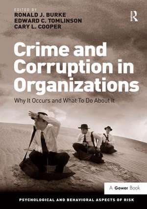 Crime and Corruption in Organizations: Why It Occurs and What To Do About It de Ronald J. Burke